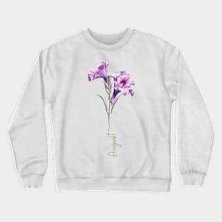 Gladiolus - Birth Month Flower for August Crewneck Sweatshirt